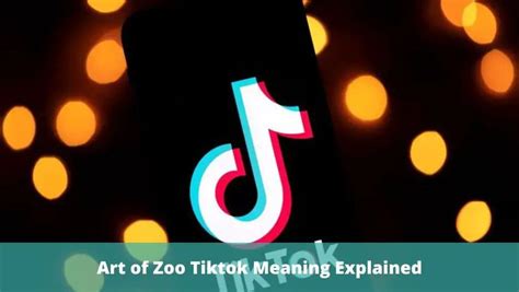 art of zoo tiktok meaning: How can we navigate the complex landscape of TikTok's algorithm and trends to craft compelling content that resonates with our audience?