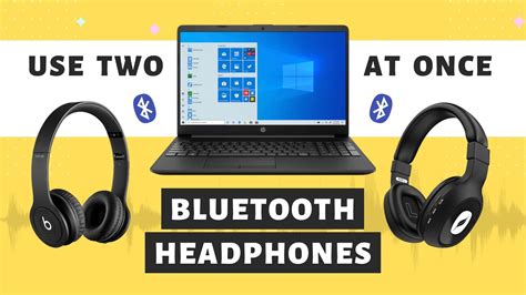 how to play music on 2 bluetooth devices and why you might want to use two sets of headphones