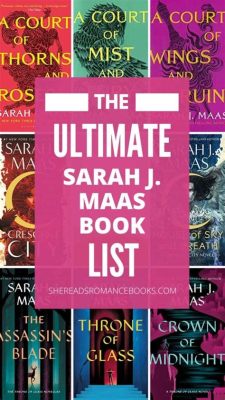 How to Read Sarah J. Maas Books in Order: A Journey Through Her Tales of Romance and Fantasy